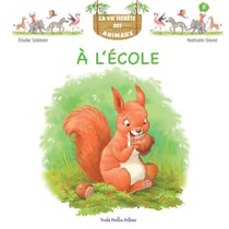 La vie secrète des animaux Tome 2 : à l'école