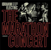 The marathon concert / ibrahim electric