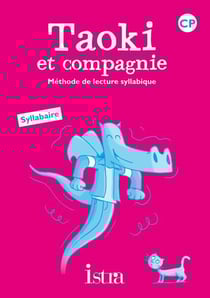 Taoki et compagnie : méthode de lecture syllabique - CP - syllabaire