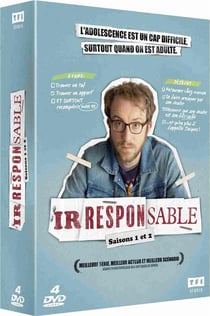 Irresponsable - Saisons 1 et 2
