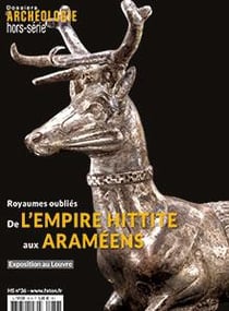 Dossier d'archéologie HS N°36 Les héritiers de l'Empire Hittite - avril 2019