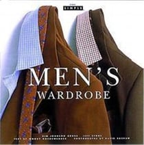 Chic simple : men's wardrobe