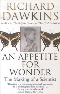 An appetite for wonder - the making of a scientist