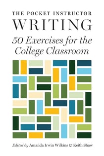 Pocket instructor : writing : 50 exercises for the college classroom