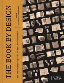 The book by design : the remarkable story of the world''s greatest invention