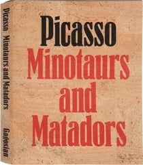 Picasso minotaurs and matadors