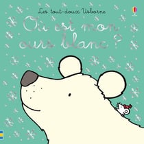 Où est mon ours blanc ? - Les tout-doux Usborne