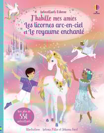 J'habille mes amies Les licornes arc-en-ciel et le royaume enchanté (volume double) - dès 5 ans