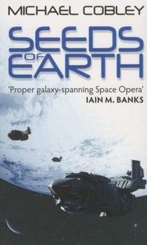 Seeds of Earth - Humanity's Fire: Book 1