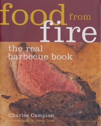 Food from fire - the real barbecue book