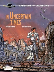 Valerian and Laureline - tome 18 In uncertain times