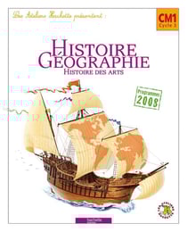 ATELIERS HACHETTE : histoire-géographie - CM1 - livre de l'élève (édition 2010)