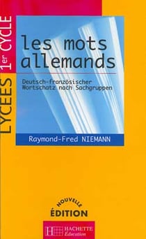 Les mots allemands lycees et 1er cycle - edition 1999