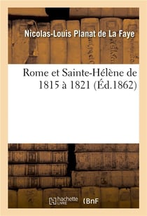 Rome et sainte-helene de 1815 a 1821