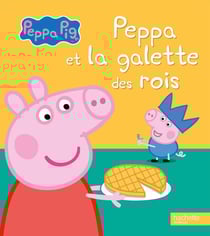 Peppa et la galette des rois