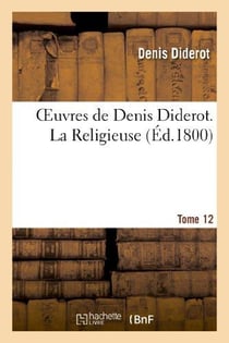 Oeuvres de Denis Diderot - la religieuse Tome 12