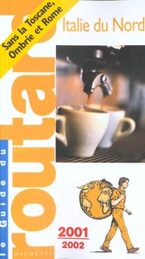 Guide du routard - italie du nord 2001-2002