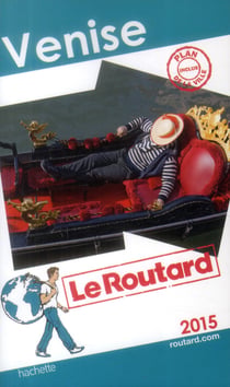 Guide du routard - venise (édition 2015)