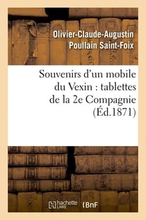 Souvenirs d'un mobile du vexin : tablettes de la 2e compagnie (ed.1871)