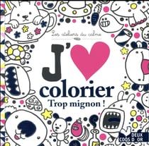 Petit bloc - J'aime colorier - Trop mignon !