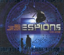 Espions - manuel d'espionnage pour futurs agents secrets