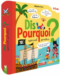 Dis pourquoi ? - Spécial pirates  - Livre avec animations