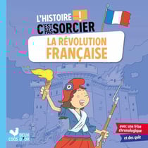 L'histoire c'est pas sorcier : la Révolution française