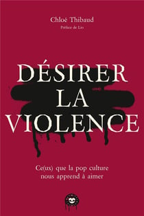 Désirer la violence