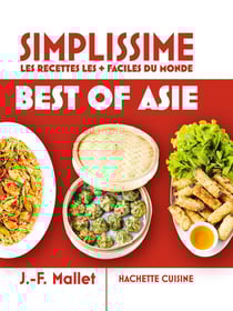 Simplissime : Les recettes les + faciles du monde : Best of Asie