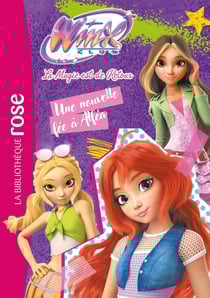 Winx Club - La magie est de retour Tome 1 : Une nouvelle fée à Alféa