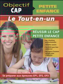 Objectif cap - petite enfance - réussir le cap petite enfance