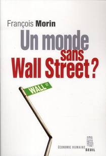 Un monde sans Wall Street ?