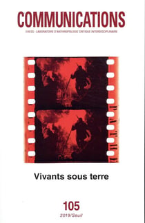 Revue communications n.105 : vivants sous terre