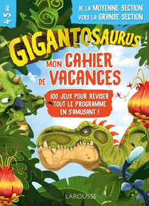 Mon cahier de vacances Gigantosaurus - de la MS à la GS