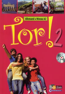 Tor! 2 - allemand - niveau a2 - manuel de l'élève (édition 2008)