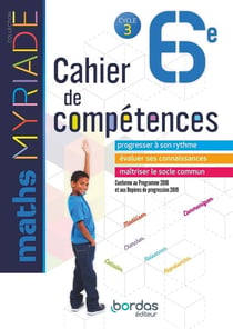 Myriade - Cahier de compétences : mathématiques - 6e - cahier d'activités (édition 2018)