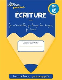 Les cahiers Bordas pour tous : Écriture - MS-GS - Cahier de l'élève (édition 2024)