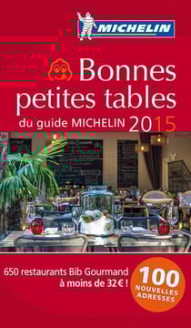 Guide rouge - bonnes petites tables du guide michelin (édition 2015)