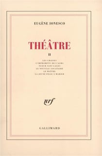 Théâtre t.2 - les chaies - l'impromptu de l'Alma - tueur sans gages - le nouveau locataire - le maître - la jeune fille à marier