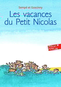 Le petit Nicolas : les vacances du petit Nicolas