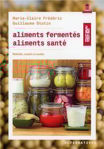 Aliments fermentes, aliments sante