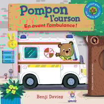 Pompon l'ourson : en avant l'ambulance !