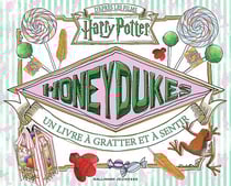 Harry Potter : honeydukes : un livre à gratter et à sentir