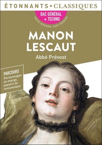 Manon Lescaut - 1ères générale et technologiques - Parcours personnage en marge, plaisir du romanesque - BAC 2024