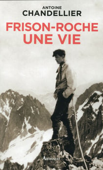 Frison-Roche, une vie