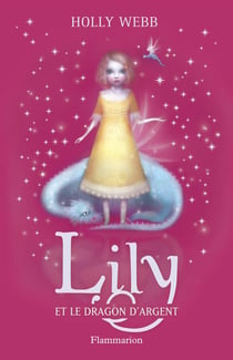 Lily et le dragon d'argent t.2