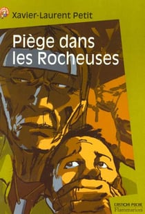 Piege dans les rocheuses - - roman, senior des 11/12ans