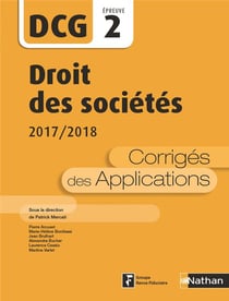 DCG - droit des sociétés - épreuve 2 - corrigés des applications (édition 2017/2018)