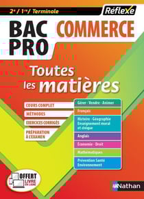 Réflexe Bac pro Tome 6 : commerce - toutes les matières - 2de ,1re, terminale (édition 2017)