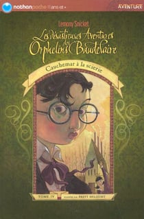 Les désastreuses aventures des orphelins baudelaire t.4 - cauchemar à la scierie